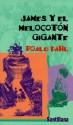 James y El Melocoton Gigante - Quentin Blake, Roald Dahl, Leopoldo Rodriguez