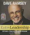 Entreleadership: 20 Years of Practical Business Wisdom from the Trenches - Dave Ramsey