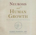 Neurosis and Human Growth: The Struggle Toward Self-Realization - Karen Horney, Heather Henderson