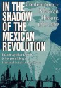 In the Shadow of the Mexican Revolution: Contemporary Mexican History, 1910'ai1989 - Héctor Aguilar Camín, Lorenzo Meyer