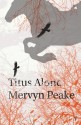 Titus Alone - Mervyn Peake