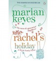 Rachel's Holiday - Marian Keyes