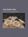 The Ghost Girl - Henry de Vere Stacpoole