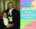 Meet My Grandmother: She's a Supreme Court Justice - Lisa Tucker McElroy, Joel Benjamin, Courtney O'Connor