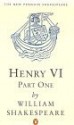 Henry VI, Part One - Norman Sanders, William Shakespeare