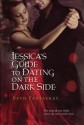 Jessica's Guide To Dating On The Dark Side - Katherine Kellgren, Beth Fantaskey