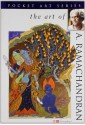 The Art of A. Ramachandran (Pocket art series) - Ella Dutta