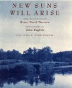 New Suns Will Arise: From the Journals of Henry David Thoreau - Henry David Thoreau, John Dugdale, Frank Crocitto