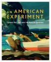 An American Experiment: George Bellows and the Ashcan Painters - David Peters Corbett
