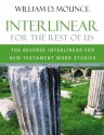 Interlinear for the Rest of Us: The Reverse Interlinear for New Testament Word Studies - William D. Mounce