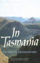 In Tasmania - Nicholas Shakespeare