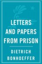 Letters Papers from Prison - Dietrich Bonhoeffer