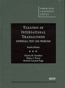 Gustafson, Peroni and Pugh's Taxation of International Transactions: Materials, Texts and Problems, 4th - Charles H. Gustafson, Robert J. Peroni, Richard C. Pugh