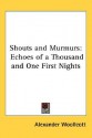 Shouts and Murmurs: Echoes of a Thousand and One First Nights - Alexander Woollcott