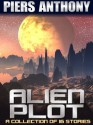 Alien Plot : Short Story Collection - Piers Anthony