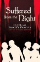 Suffered from the Night: Queering Stoker's Dracula - Steve Berman, Lee Thomas, Livia Llewellyn, Ed Madden, Damon Shaw, Jason Andrew, Rajan Khanna, Elka Cloke, William P. Coleman, Traci Castleberry, Jeff Mann, Laird Barron, Sven Davisson, Seth Cadin