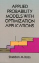 Applied Probability Models with Optimization Applications - Sheldon M. Ross