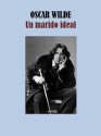 UN MARIDO IDEAL (Spanish Edition) - Oscar Wilde