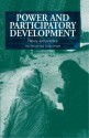 Power and Participatory Development: Theory and Practice - Nici Nelson, Susan Wright