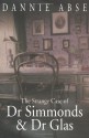 The Strange Case of Dr Simmonds & Dr Glas - Dannie Abse