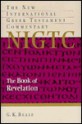 The Book Of Revelation: A Commentary on the Greek Text (NIGTC) - G.K. Beale