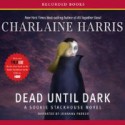 Dead Until Dark - Johanna Parker, Charlaine Harris