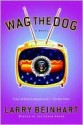 Wag the Dog - Larry Beinhart