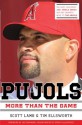 Pujols Revised & Updated: More Than the Game - Scott Lamb, Tim Ellsworth