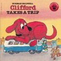 Clifford Takes a Trip - Norman Bridwell