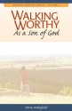 Walking Worthy As a Son of God (Walking Worthy Series for Men) - Norm Wakefield