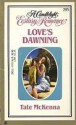 Love's Dawning (Candlelight Ecstasy Romance, #295) - Tate McKenna