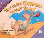 Too Many Kangaroo Things to Do!: Multiplying - Stuart J. Murphy, Kevin O'Malley