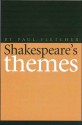 Shakespeare's Themes - Paul Fletcher