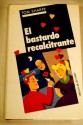 El bastardo recalcitrante - Tom Sharpe