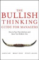 The Bullish Thinking Guide for Managers: How to Save Your Advisors and Grow Your Bottom Line - Alden Cass, Sydney LeBlanc, Brian Shaw