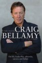 Home Truths: On Life, Leadership, Adversity, Success and Failure - Craig Bellamy, Matt Marshall