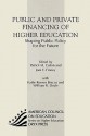 Public and Private Financing of Higher Education: Shaping Public Policy for the Future - Patrick M. Callan