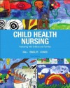 Child Health Nursing Plus New Mynursinglab with Pearson Etext -- Access Card Package - Jane W. Ball, Ruth C. Bindler, Kay J. Cowen