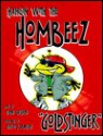 Hangin' With the Hombeez: Goldstinger (Hangin' with the Hombeez) - Dann Gershon