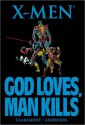 X-Men: God Loves, Man Kills - Brent Anderson, Chris Claremont