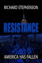 Resistance (New America - Book 2) - Richard Stephenson