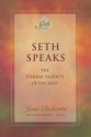 Seth Speaks: The Eternal Validity of the Soul (A Seth Book) - Jane Roberts