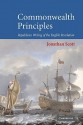 Commonwealth Principles: Republican Writing of the English Revolution - Jonathan Scott