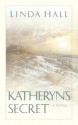 Katheryn's Secret (A Tale of Three Mysteries #3) - Linda Hall