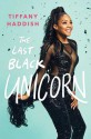 The Last Black Unicorn - Tiffany Haddish