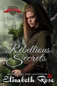 Rebellious Secrets - Elizabeth Rose