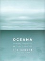 Oceana: Our Planet's Endangered Oceans and What We Can Do to Save Them - Ted Danson, Michael D'Orso, Michael Kramer