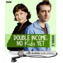 Double Income, No Kids Yet: The Complete Series 2 - David Spicer, David Tennant, Liz Carling