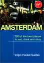 Amsterdam: 1000 of the Best Places to Eat, Drink and Shop - Virgin Publishing