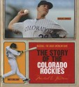 The Story of the Colorado Rockies - Michael E. Goodman